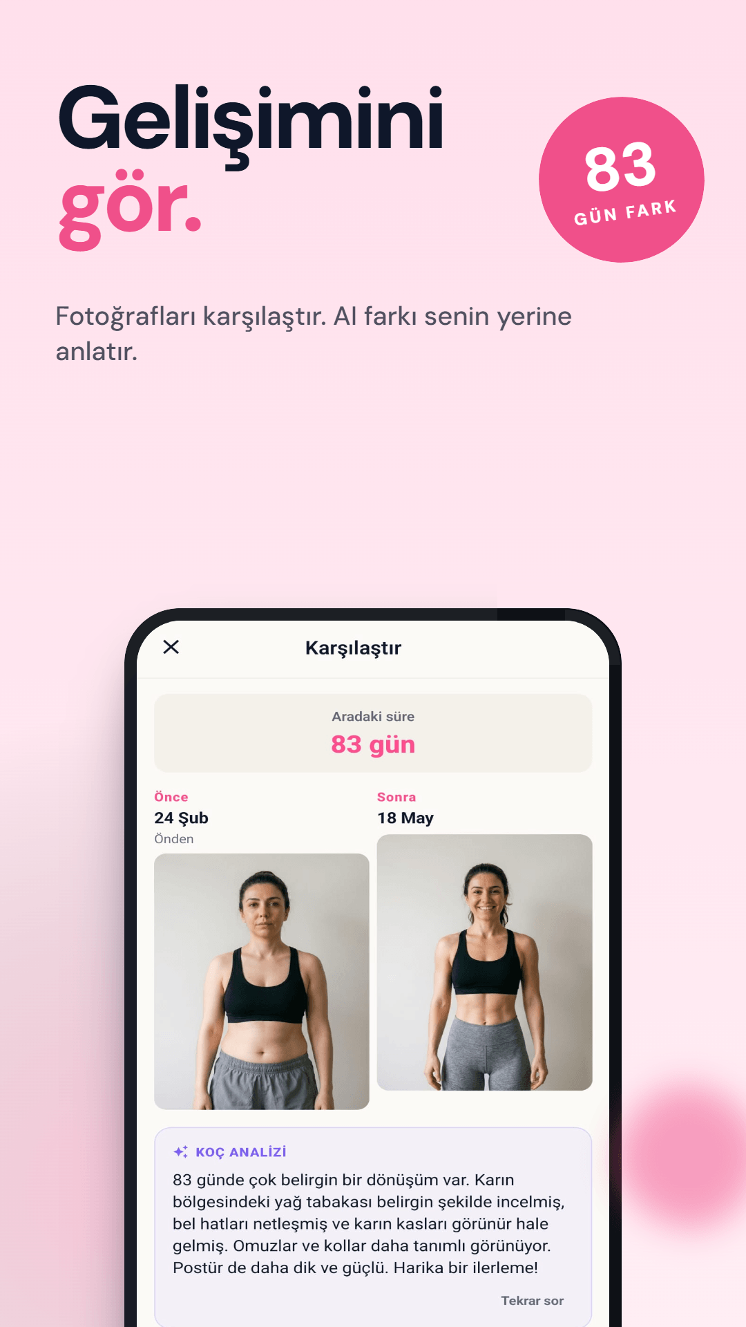 Gelişimini gör — önce ve sonra fotoğraf karşılaştırması
